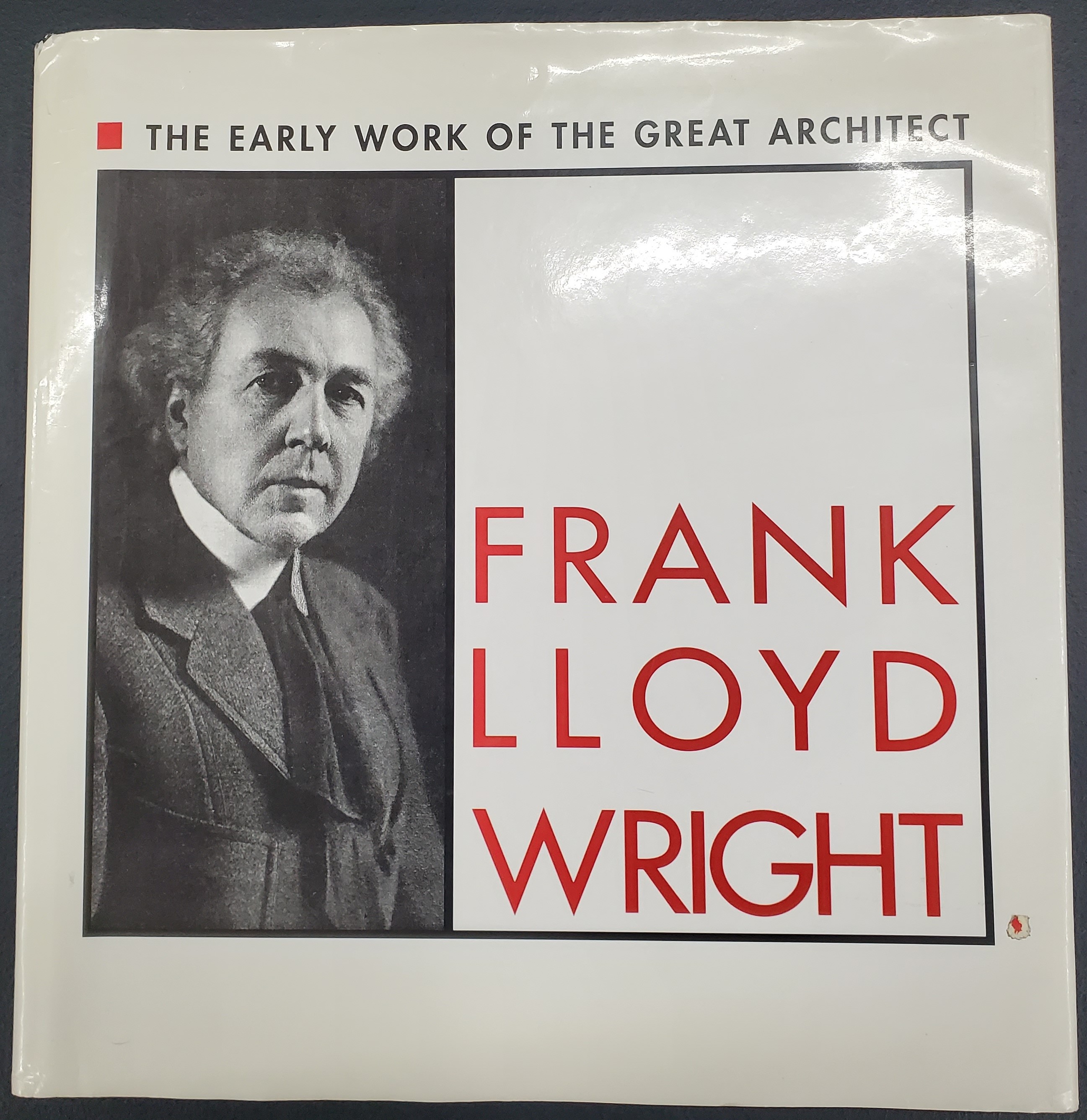 Frank Lloyd Wright: The Early Work of the Great Architect