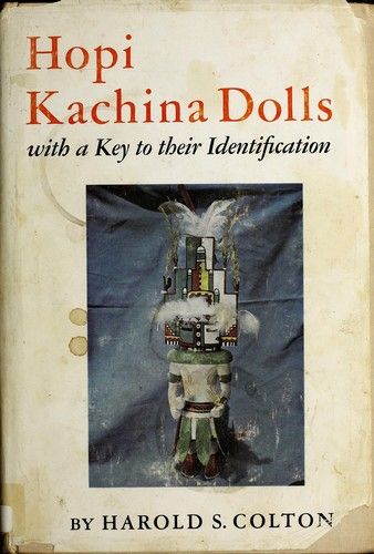 Hopi Kachina Dolls with a Key to Their Identification