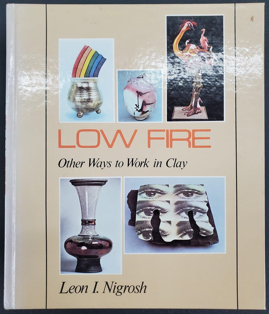 Low Fire: Other Ways To Work In Clay (ILLUSTRATED)