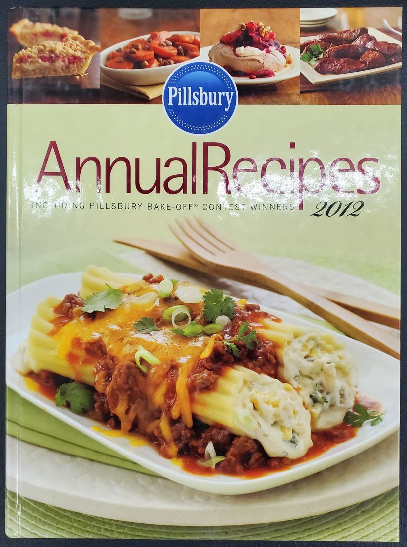Pillsbury Annual Recipes Including Pillsbury Bake Off Contest Winners 2012 Hardcover Cookbook