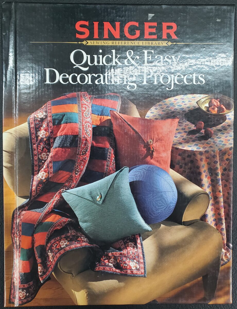 Singer: Quick & Easy Decorating Projects